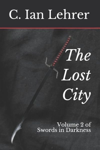 Cover for C Ian Lehrer · The Lost City (Pocketbok) (2019)