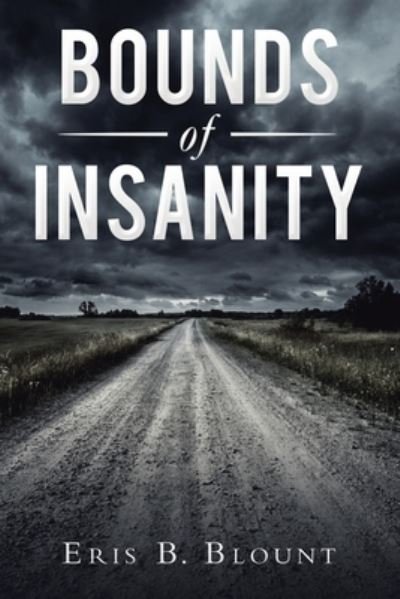 Cover for Eris B Blount · Bounds of Insanity (Paperback Book) (2020)
