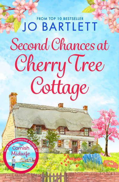 Cover for Jo Bartlett · Second Chances at Cherry Tree Cottage: A feel-good read from the top 10 bestselling author of The Cornish Midwife (Taschenbuch) (2021)