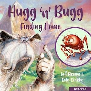 Cover for Ian Brown · Hugg 'N' Bugg: Finding Home (Paperback Book) (2022)