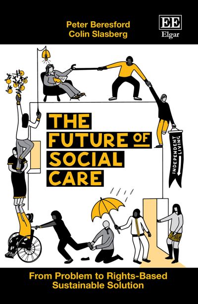 Cover for Peter Beresford · The Future of Social Care: From Problem to Rights-Based Sustainable Solution (Hardcover Book) (2023)