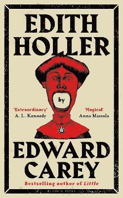 Cover for Edward Carey · Edith Holler (Hardcover Book) (2025)