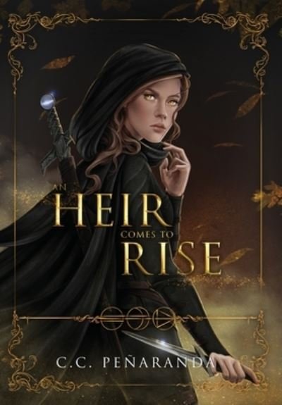Cover for Chloe C. Penaranda · An Heir Comes to Rise - An Heir Comes to Rise (Hardcover Book) (2021)