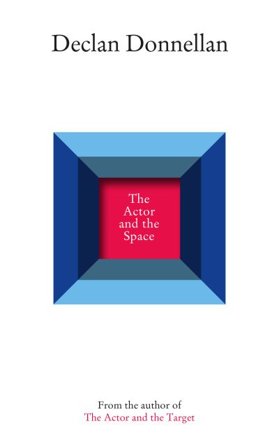 Cover for Declan Donnellan · The Actor and the Space (Pocketbok) (2024)