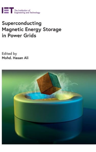 Cover for Mohd. Hasan Ali · Superconducting Magnetic Energy Storage in Power Grids - Energy Engineering (Hardcover Book) (2023)