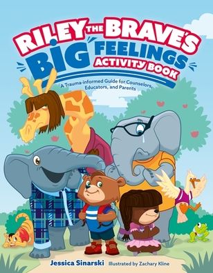 Riley the Brave's Big Feelings Activity Book: A Trauma-Informed Guide for Counselors, Educators, and Parents - Riley the Brave's adventures - Jessica Sinarski - Książki - Jessica Kingsley Publishers - 9781839973000 - 8 sierpnia 2023