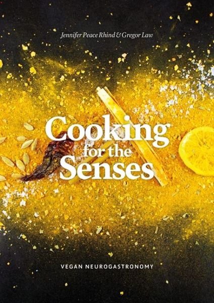 Cover for Jennifer Peace Peace Rhind · Cooking for the Senses: Vegan Neurogastronomy (Hardcover Book) (2018)