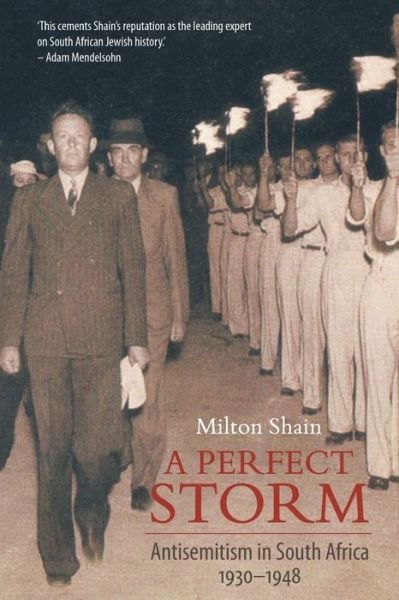 Cover for Milton Shain · A perfect storm: Antisemitism in South Africa 1930-1948 (Paperback Book) (2015)
