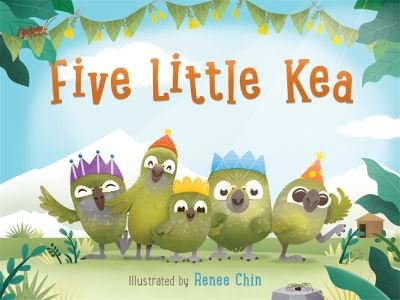 Five Little Kea - Renee Chin - Livros - Hachette Aotearoa New Zealand - 9781869714000 - 27 de abril de 2021