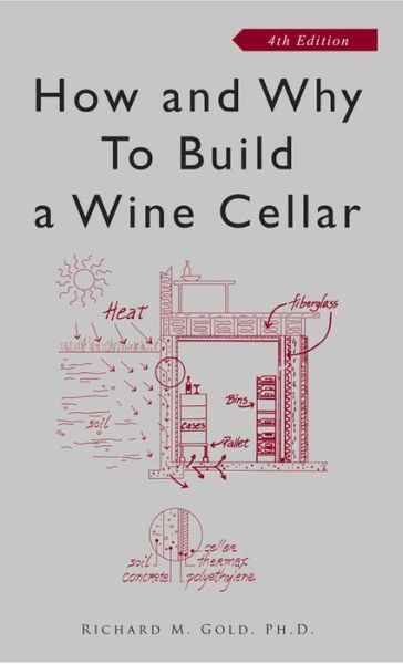 Cover for Richard M. Gold · How and Why to Build a Wine Cellar (Paperback Book) [4th edition] (2007)