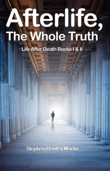 Cover for Stephen Hawley Martin · Afterlife, The Whole Truth (Paperback Book) (2022)