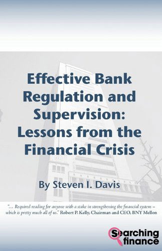 Effective Bank Regulation: Lessons from the Financial Crisis - Steven I. Davis - Books - Searching Finance Ltd - 9781907720000 - April 1, 2010