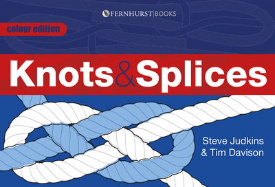 Knots and Splices - Steve Judkins - Books - Fernhurst Books Limited - 9781909911000 - October 11, 2013