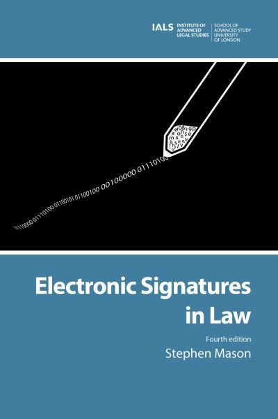 Electronic Signatures in Law - Stephen Mason - Livros - Institute of Advanced Legal Studies - 9781911507000 - 3 de novembro de 2016