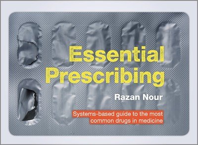 Cover for Razan Nour · Essential Prescribing: Systems-based guide to the most common drugs in medicine (Spiralbok) (2018)