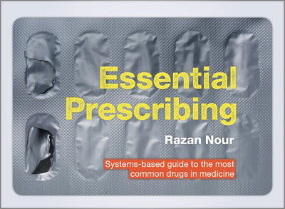 Cover for Razan Nour · Essential Prescribing: Systems-based guide to the most common drugs in medicine (Spiral Book) (2018)