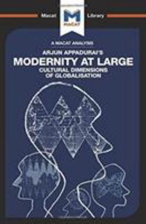 Cover for Amy Young Evrard · An Analysis of Arjun Appadurai's Modernity at Large: Cultural Dimensions of Globalisation - The Macat Library (Hardcover Book) (2017)