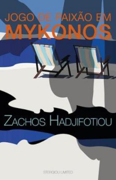 Cover for Zachos Hadjifotiou · Livro Jogos de Paixao em Miconos (Paperback Book) (2017)