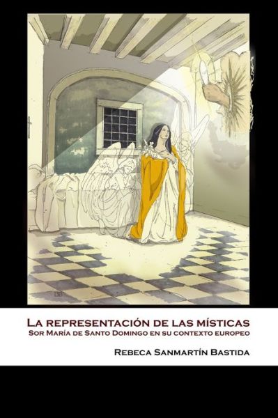 Cover for Rebeca SanmartÃ­n Bastida · La representacion de las misticas (Paperback Book) (2017)