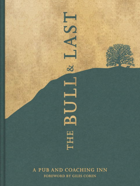 Cover for Ollie Pudney · The Bull &amp; Last Cookbook, Signed Edition: A Pub and Coaching Inn (Hardcover Book) (2020)