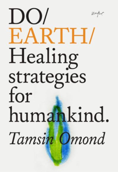 Cover for Tamsin Omond · Do Earth: Healing Strategies for Humankind (Paperback Book) (2021)