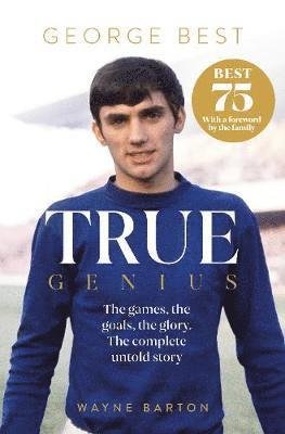 Cover for Wayne Barton · True Genius: George Best (Gebundenes Buch) (2021)