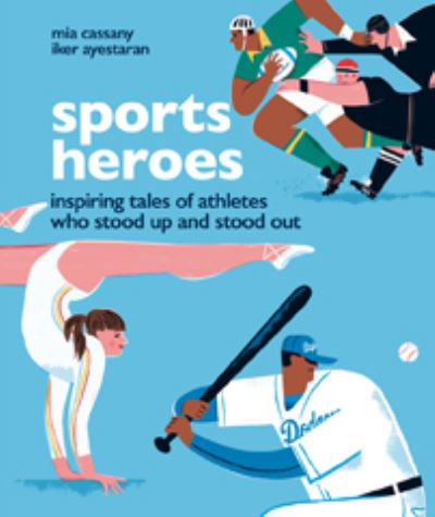 Cover for Mia Cassany · Sports Heroes: Inspiring tales of athletes who stood up and out (Innbunden bok) (2022)