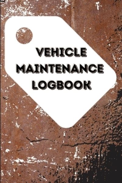 Cover for Jack Parker · Vehicle Maintenance Log Book (Paperback Book) (2021)