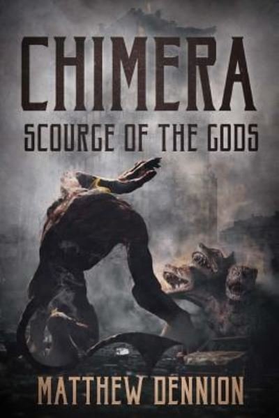 Cover for Matthew Dennion · Chimera: Scourge of the Gods (Paperback Book) (2015)