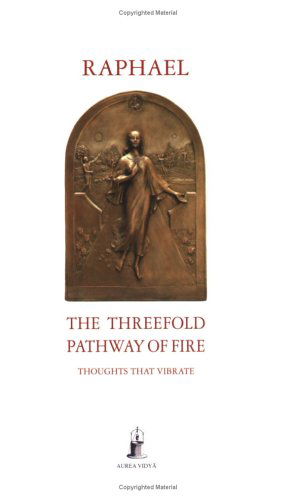 Cover for Raphael, (&amp;#256; &amp;#347; ram Vidy&amp;#257; Order) · The Threefold Pathway of Fire (Taschenbuch) [2nd edition] (2012)