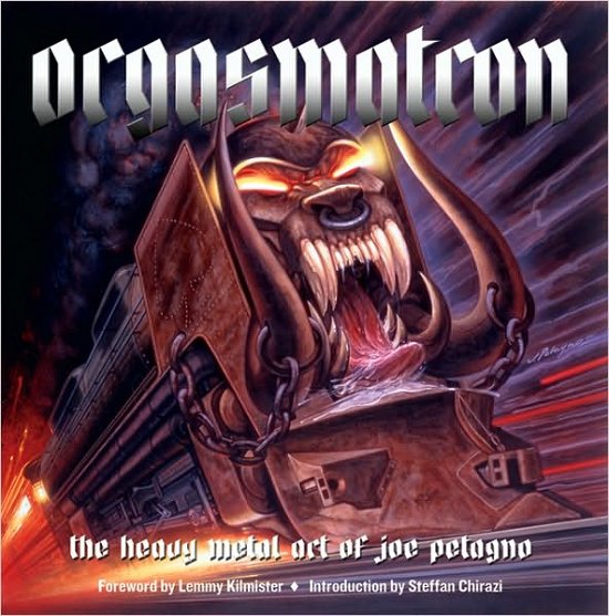 Cover for Joe Petagno · Orgasmatron: The Heavy Metal Art of Joe Petagno (Hardcover Book) (2004)