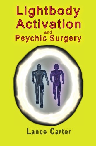 Cover for Lance Carter · Lightbody Activation and Psychic Surgery (Paperback Book) (2008)