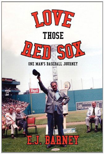 Cover for Elmer J. Barney · Love Those Red Sox (Paperback Book) (2011)