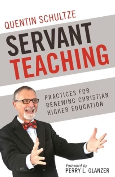 Cover for Quentin J. Schultze · Servant Teaching (Book) (2022)