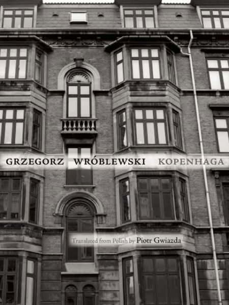 Cover for Grzegorz Wróblewski · Kopenhaga (New Polish Writing) (English and Polish Edition) (Taschenbuch) [English And Polish, Bilingual edition] (2013)