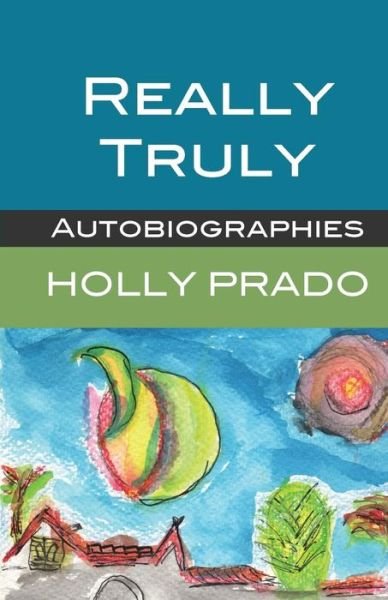 Cover for Holly Prado · Really Truly (Paperback Book) (2016)