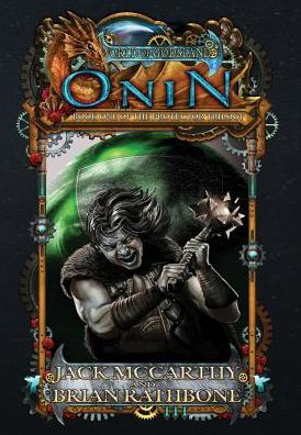 Onin - Protector Trilogy - Jack McCarthy - Books - White Wolf Press, LLC - 9781945465000 - May 27, 2016