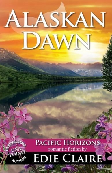 Cover for Edie Claire · Alaskan Dawn - Pacific Horizons (Paperback Book) (2015)