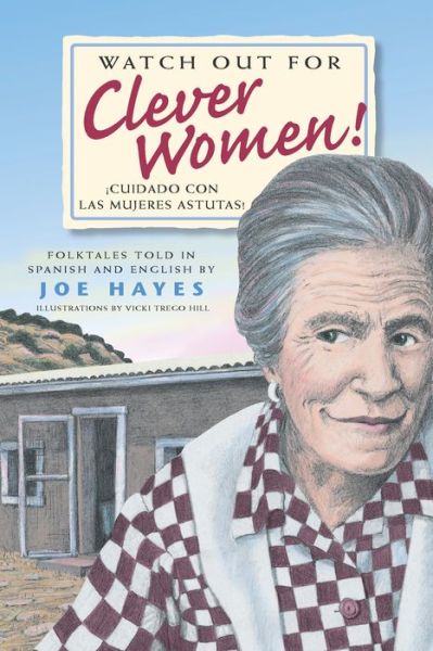 Cover for Joe Hayes · Watch Out for Clever Women / Cuidado con las mujeres astutas (Gebundenes Buch) (2019)