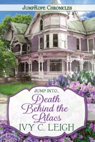 Cover for Ivy C Leigh · Death Behind The Lilacs (Paperback Bog) (2018)