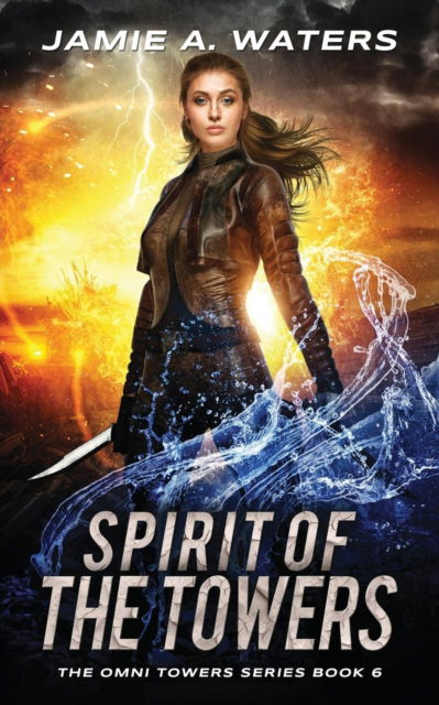 Cover for Jamie a Waters · Spirit of the Towers (Paperback Book) (2018)