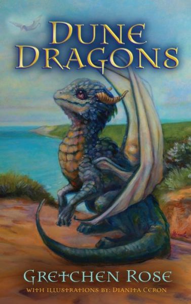 Cover for Gretchen Rose · Dune Dragons (Hardcover Book) (2019)