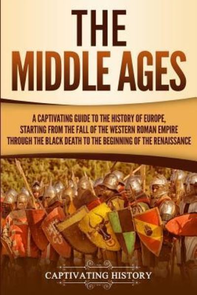 Cover for Captivating History · The Middle Ages (Paperback Book) (2019)