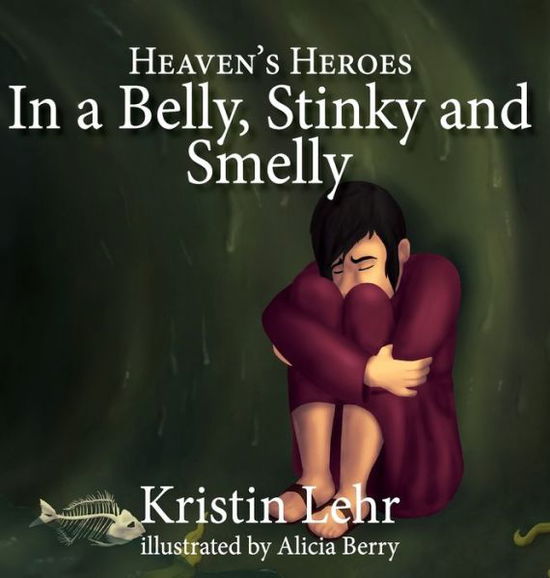 Cover for Kristin Lehr · In a Belly, Stinky and Smelly (Buch) (2020)