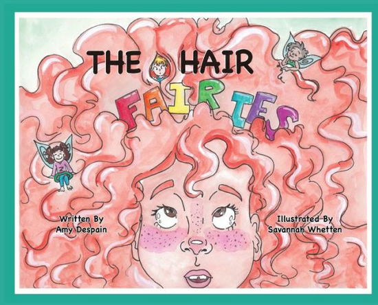 Cover for Amy Despain · The Hair Fairies (Hardcover Book) (2020)