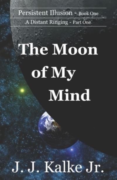 Cover for Kalke, J. J., Jr. · Moon of My Mind (Book) (2020)