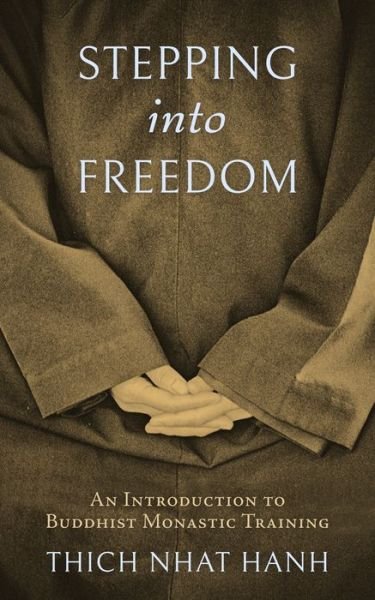Cover for Thich Nhat Hanh · Stepping into Freedom: An Introduction to Buddhist Monastic Training (Paperback Book) (2021)
