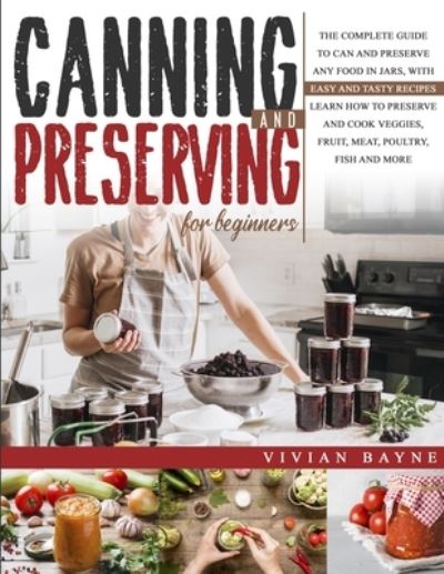 Cover for Vivian Bayne · Canning and Preserving for Beginners (Taschenbuch) (2020)