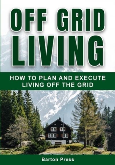 Cover for Barton Press · Off Grid Living (Paperback Book) (2020)