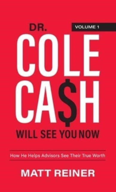 Cover for Matt Reiner · Dr. Cole Cash Will See You Now (Inbunden Bok) (2021)